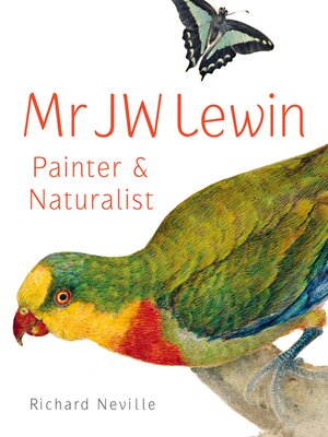 cover image of MR JW Lewin, Painter & Naturalist